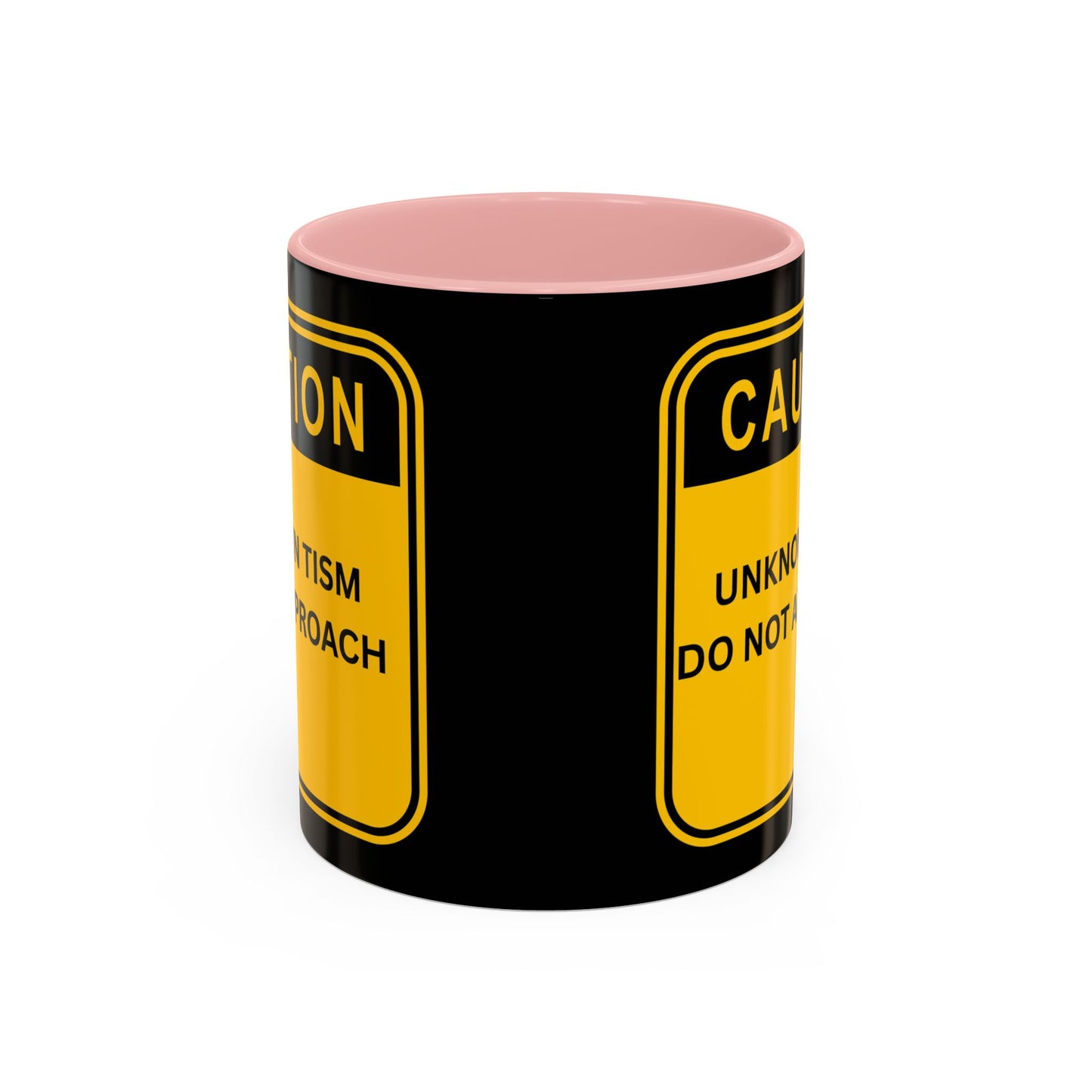 Coffee Mug — “Caution: Unknown Tism Do Not Approach” Yellow Warning Design (11/15oz)