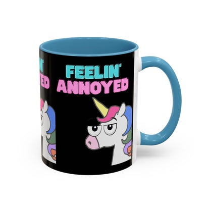 Feelin' Annoyed Unicorn Coffee Mug — Funny Sarcastic Accent Mug (11/15oz)