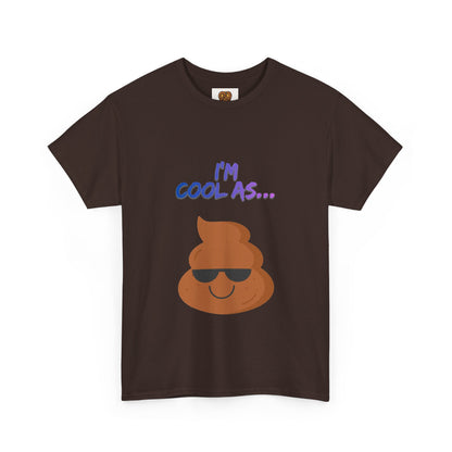 Cool Poop Emoji T-Shirt — "I’m Cool As..." Novelty Tee