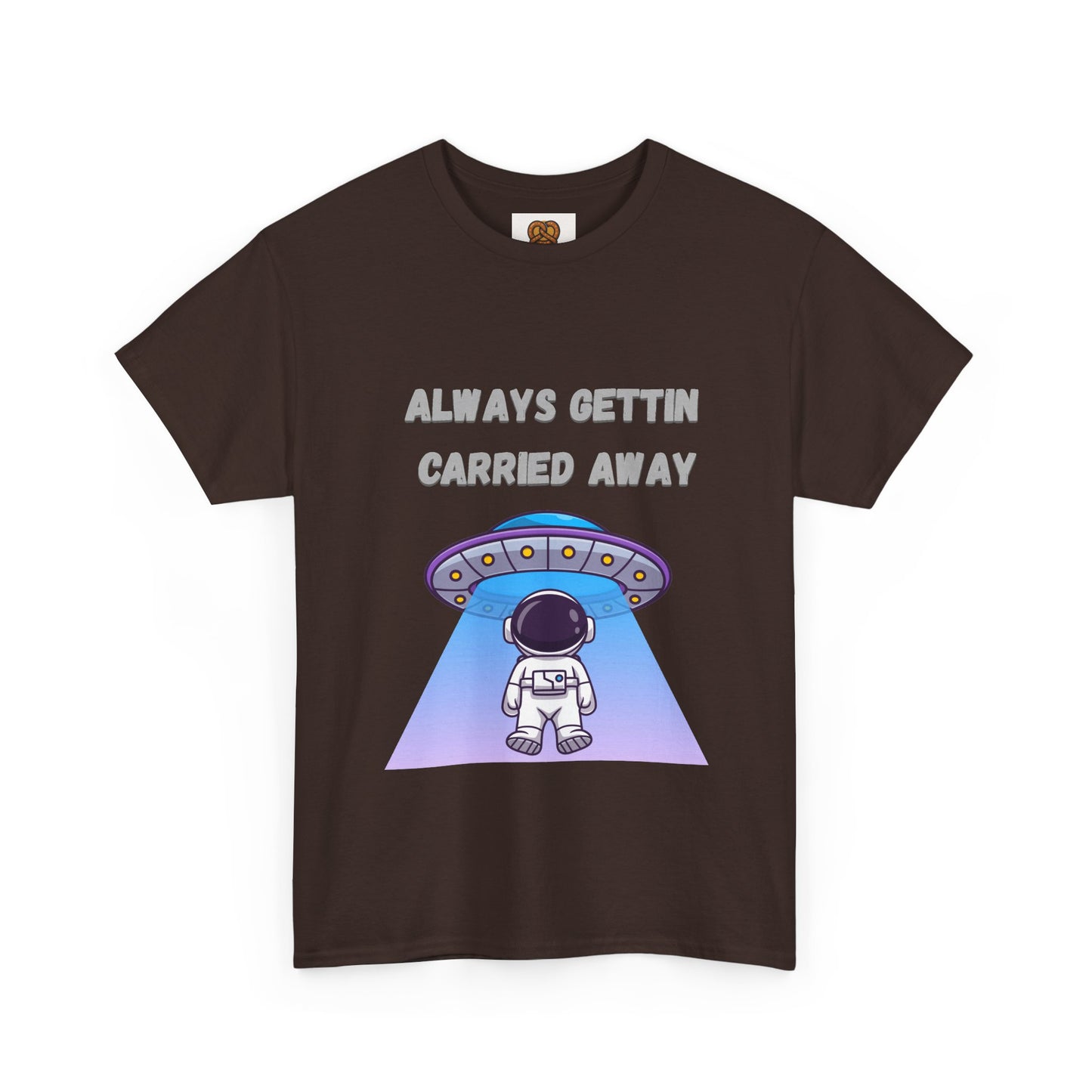 Astronaut UFO T‑Shirt — "Always Gettin Carried Away" Cute Space Graphic Tee
