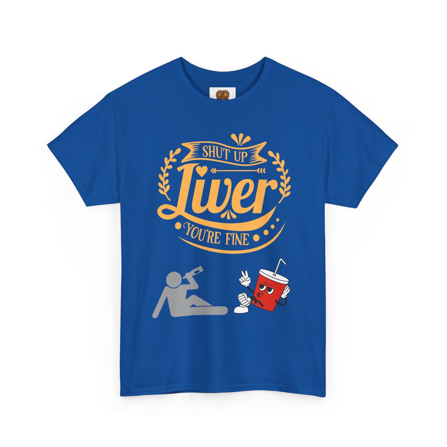 Funny Alcohol Humor T‑Shirt — “Shut Up Liver You’re Fine” Graphic Tee
