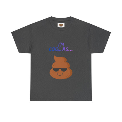Cool Poop Emoji T-Shirt — "I’m Cool As..." Novelty Tee