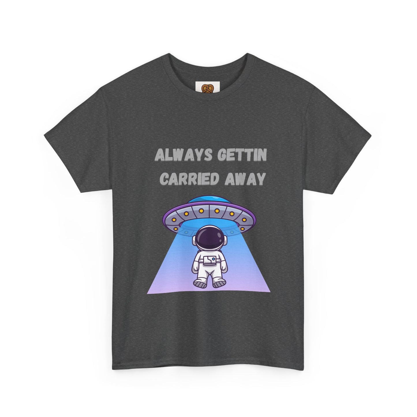 Astronaut UFO T‑Shirt — "Always Gettin Carried Away" Cute Space Graphic Tee
