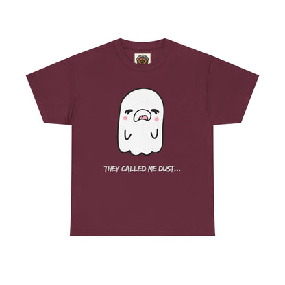 Cute Ghost Tee — "They Called Me Dust" Funny Spooky Graphic T-Shirt