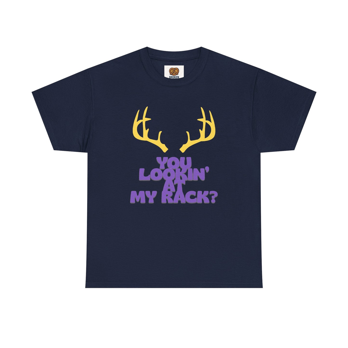 Funny Antler T-Shirt — "You Lookin' at My Rack?" Hunting Humor Tee