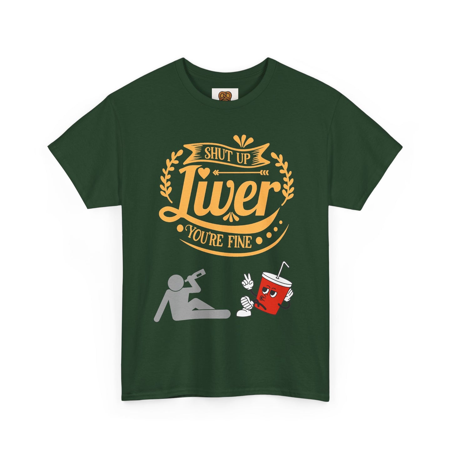 Funny Alcohol Humor T‑Shirt — “Shut Up Liver You’re Fine” Graphic Tee