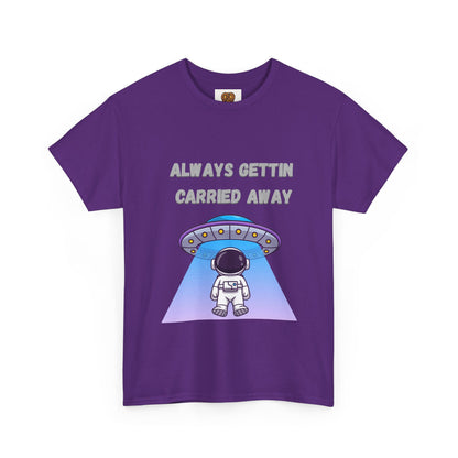 Astronaut UFO T‑Shirt — "Always Gettin Carried Away" Cute Space Graphic Tee