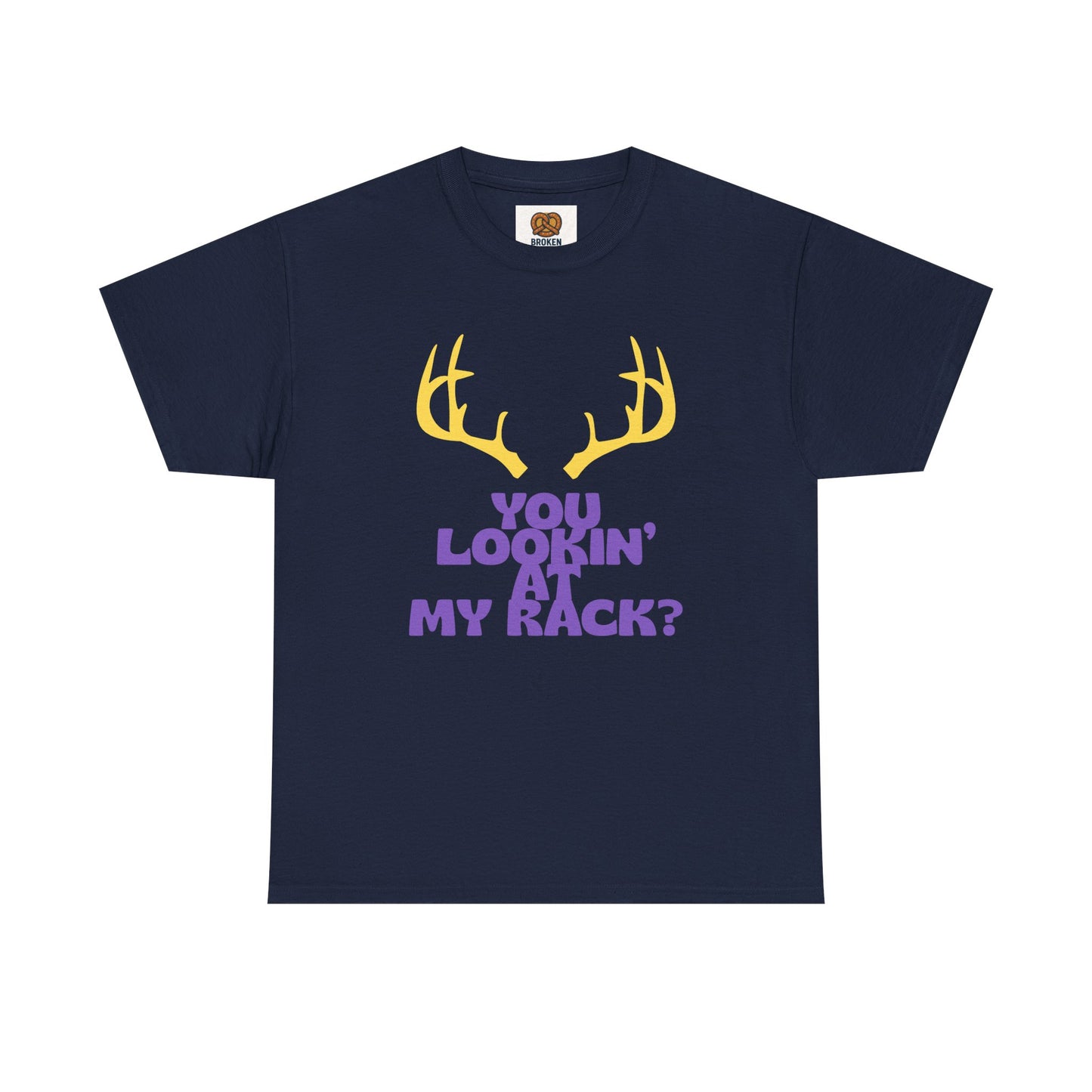 Funny Antler T-Shirt — "You Lookin' at My Rack?" Hunting Humor Tee