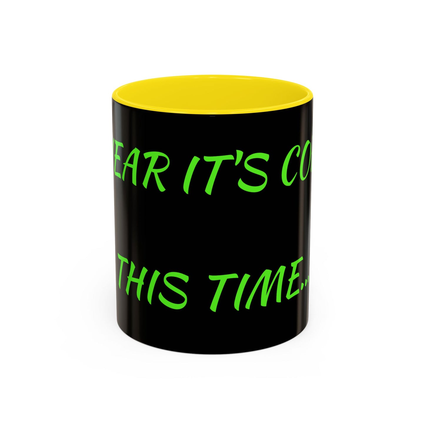 Funny Coffee Mug - "Dear It's Coffee Time" Neon Green Accent Mug (11/15oz)