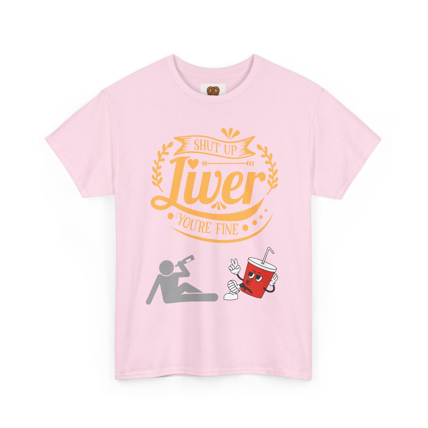 Funny Alcohol Humor T‑Shirt — “Shut Up Liver You’re Fine” Graphic Tee