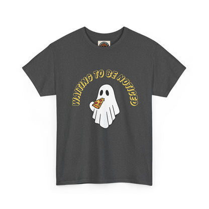 Ghost Holding Pizza "Waiting to Be Noticed" T‑Shirt