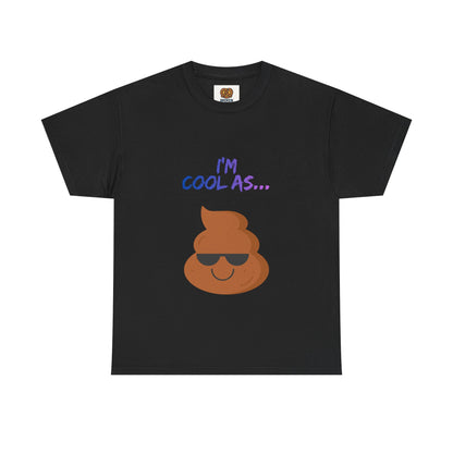 Cool Poop Emoji T-Shirt — "I’m Cool As..." Novelty Tee