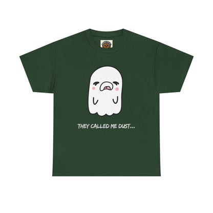 Cute Ghost Tee — "They Called Me Dust" Funny Spooky Graphic T-Shirt