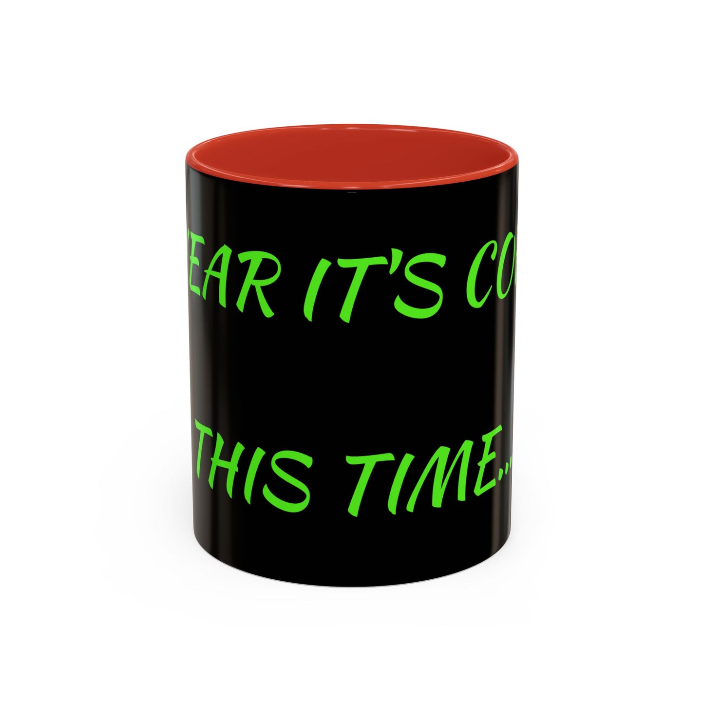 Funny Coffee Mug - "Dear It's Coffee Time" Neon Green Accent Mug (11/15oz)