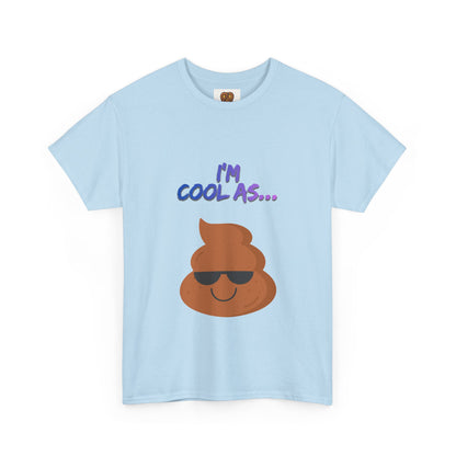 Cool Poop Emoji T-Shirt — "I’m Cool As..." Novelty Tee