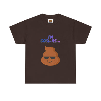 Cool Poop Emoji T-Shirt — "I’m Cool As..." Novelty Tee
