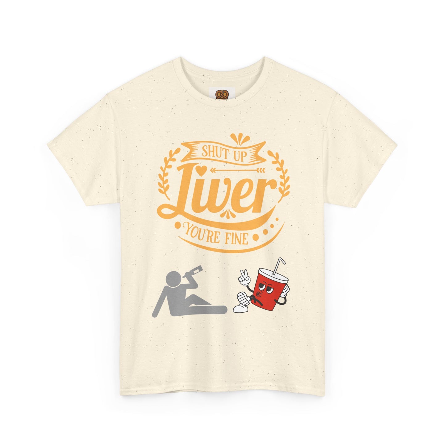Funny Alcohol Humor T‑Shirt — “Shut Up Liver You’re Fine” Graphic Tee