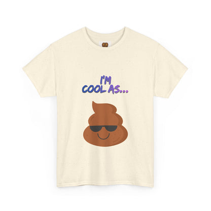 Cool Poop Emoji T-Shirt — "I’m Cool As..." Novelty Tee