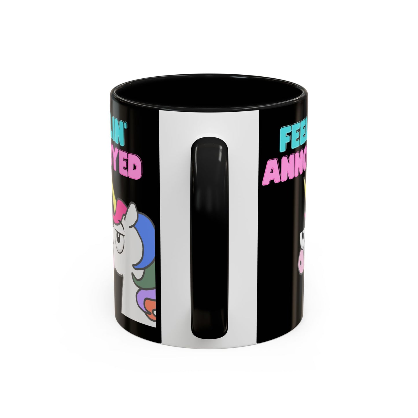 Feelin' Annoyed Unicorn Coffee Mug — Funny Sarcastic Accent Mug (11/15oz)