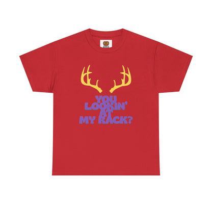 Funny Antler T-Shirt — "You Lookin' at My Rack?" Hunting Humor Tee