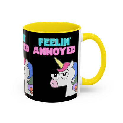 Feelin' Annoyed Unicorn Coffee Mug — Funny Sarcastic Accent Mug (11/15oz)