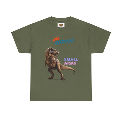 T-Shirt — "Big Attitude Small Arms" T-Rex Graphic Tee