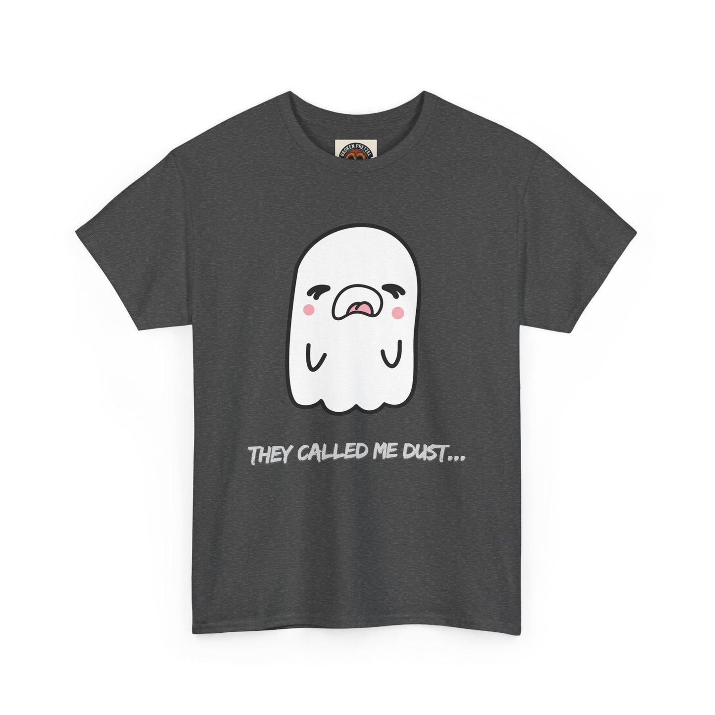 Cute Ghost Tee — "They Called Me Dust" Funny Spooky Graphic T-Shirt