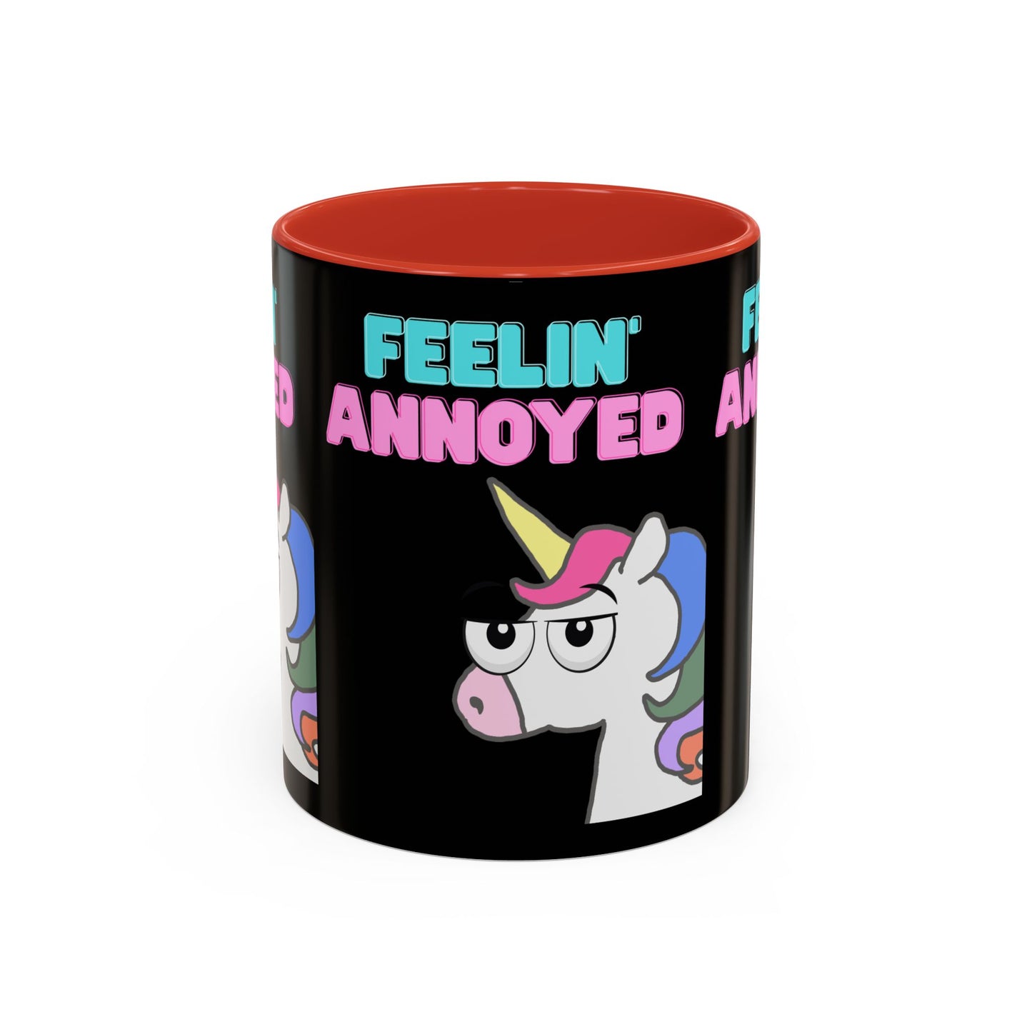 Feelin' Annoyed Unicorn Coffee Mug — Funny Sarcastic Accent Mug (11/15oz)