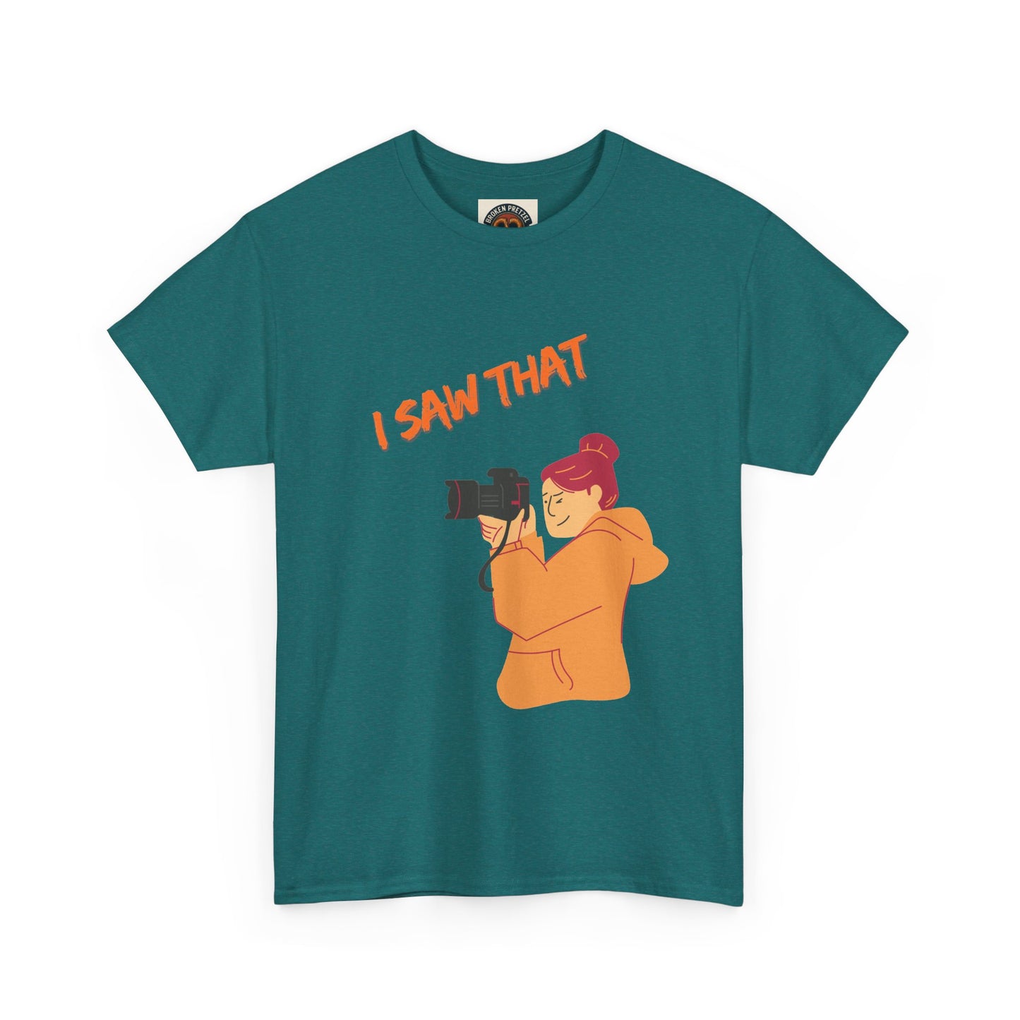 I Saw That Photographer T-Shirt