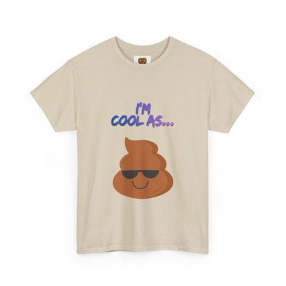 Cool Poop Emoji T-Shirt — "I’m Cool As..." Novelty Tee