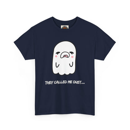 Cute Ghost Tee — "They Called Me Dust" Funny Spooky Graphic T-Shirt