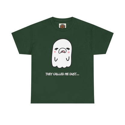 Cute Ghost Tee — "They Called Me Dust" Funny Spooky Graphic T-Shirt