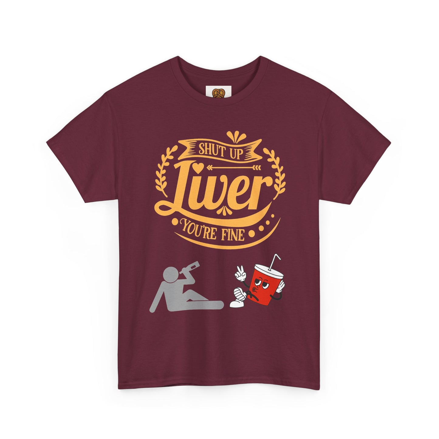 Funny Alcohol Humor T‑Shirt — “Shut Up Liver You’re Fine” Graphic Tee