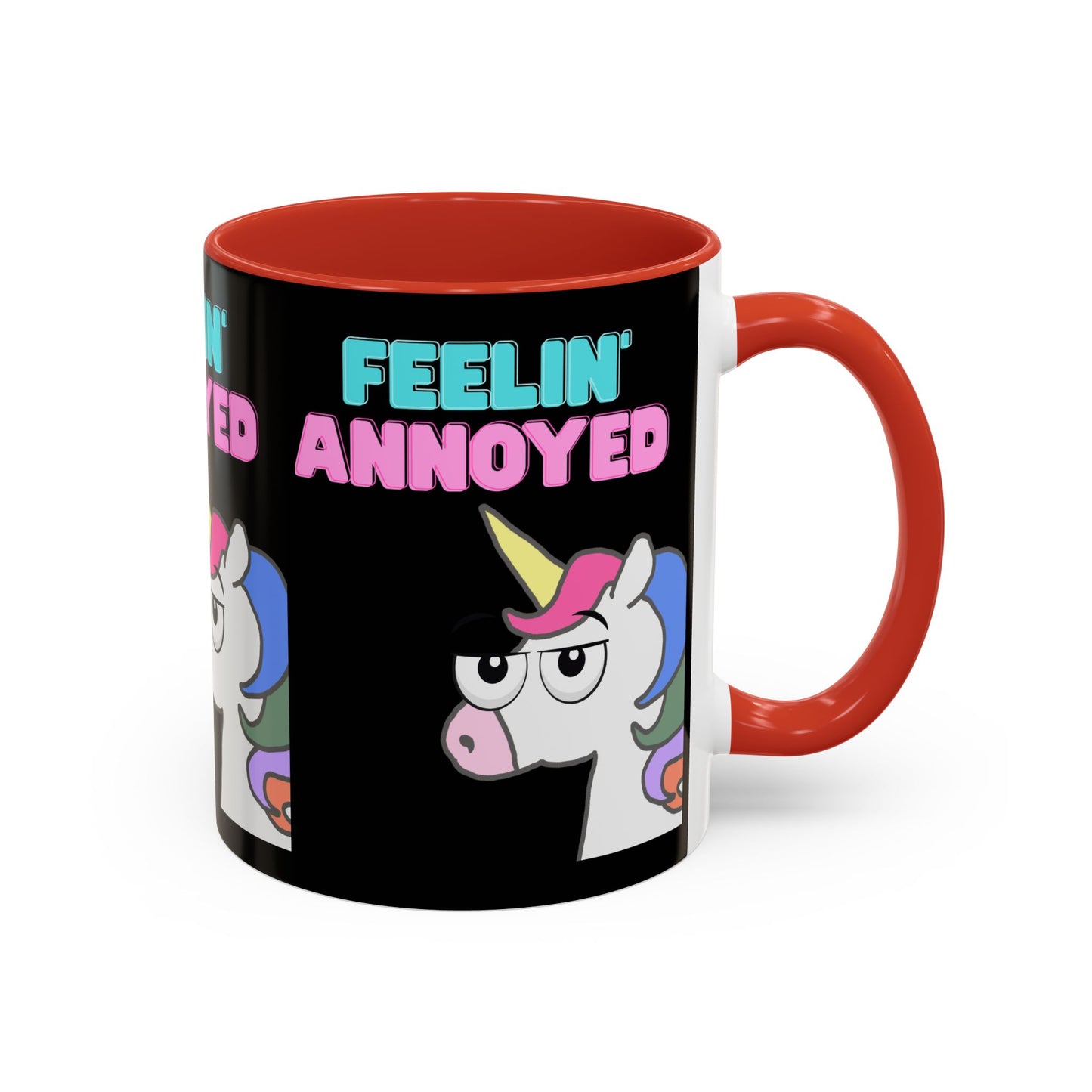 Feelin' Annoyed Unicorn Coffee Mug — Funny Sarcastic Accent Mug (11/15oz)