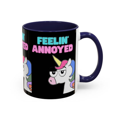 Feelin' Annoyed Unicorn Coffee Mug — Funny Sarcastic Accent Mug (11/15oz)