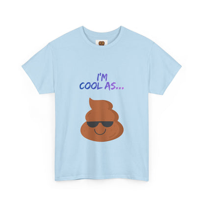 Cool Poop Emoji T-Shirt — "I’m Cool As..." Novelty Tee