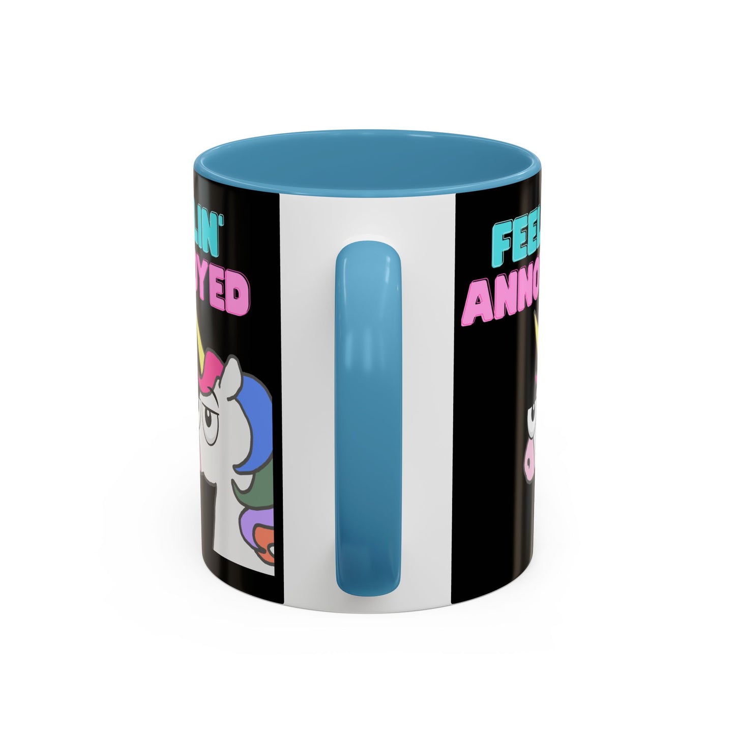 Feelin' Annoyed Unicorn Coffee Mug — Funny Sarcastic Accent Mug (11/15oz)