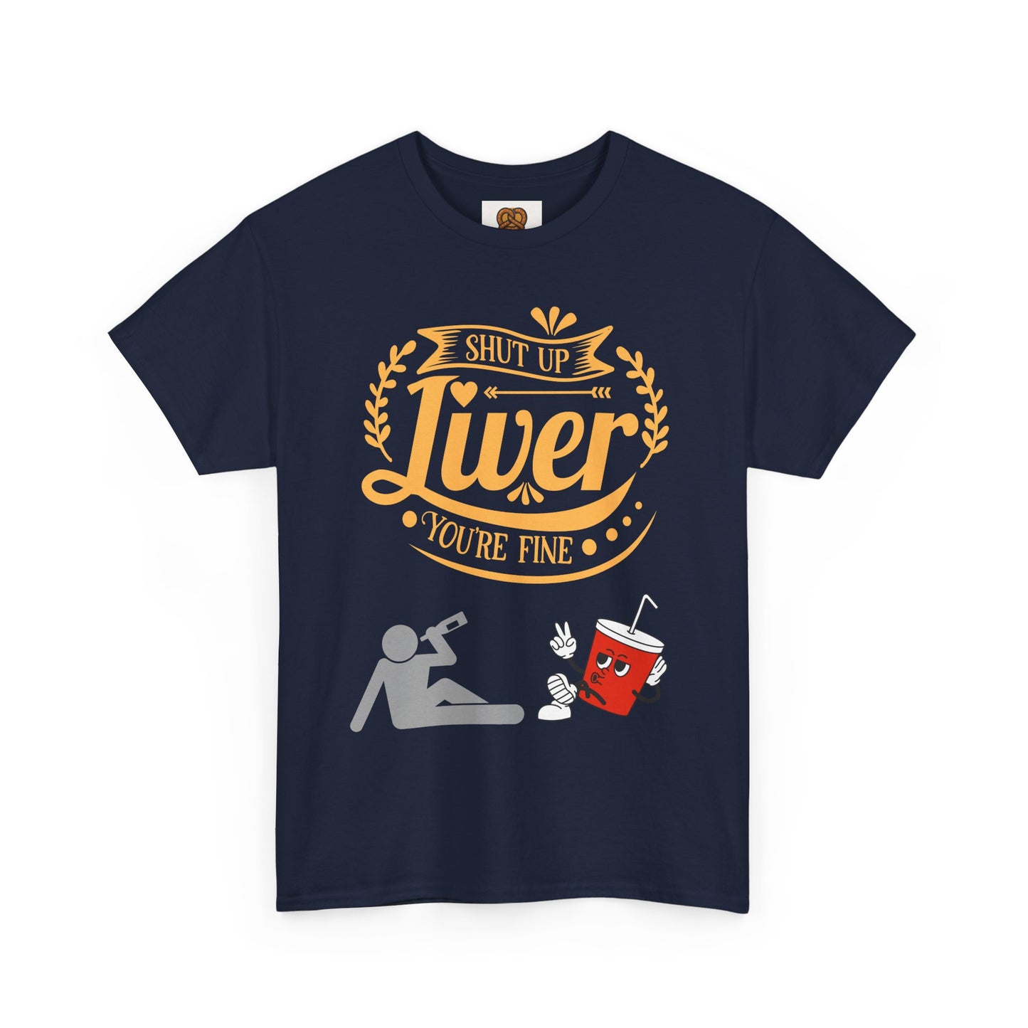 Funny Alcohol Humor T‑Shirt — “Shut Up Liver You’re Fine” Graphic Tee