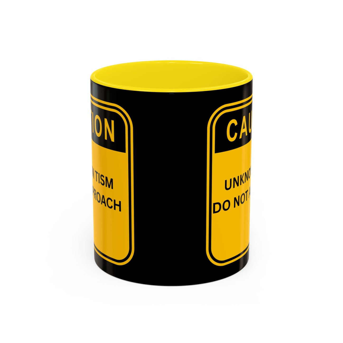 Coffee Mug — “Caution: Unknown Tism Do Not Approach” Yellow Warning Design (11/15oz)