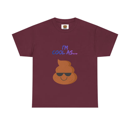 Cool Poop Emoji T-Shirt — "I’m Cool As..." Novelty Tee
