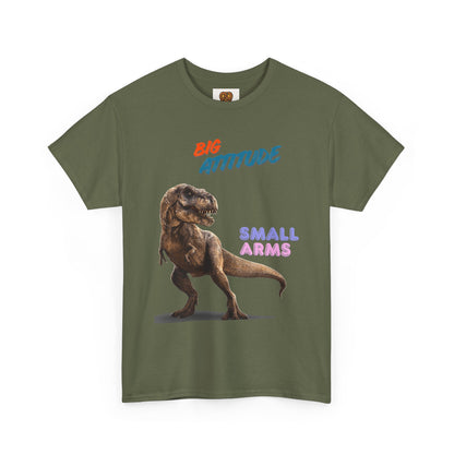 T-Shirt — "Big Attitude Small Arms" T-Rex Graphic Tee