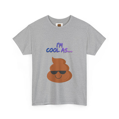 Cool Poop Emoji T-Shirt — "I’m Cool As..." Novelty Tee
