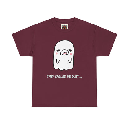 Cute Ghost Tee — "They Called Me Dust" Funny Spooky Graphic T-Shirt