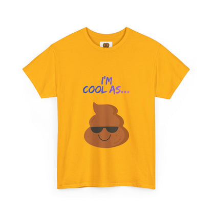 Cool Poop Emoji T-Shirt — "I’m Cool As..." Novelty Tee