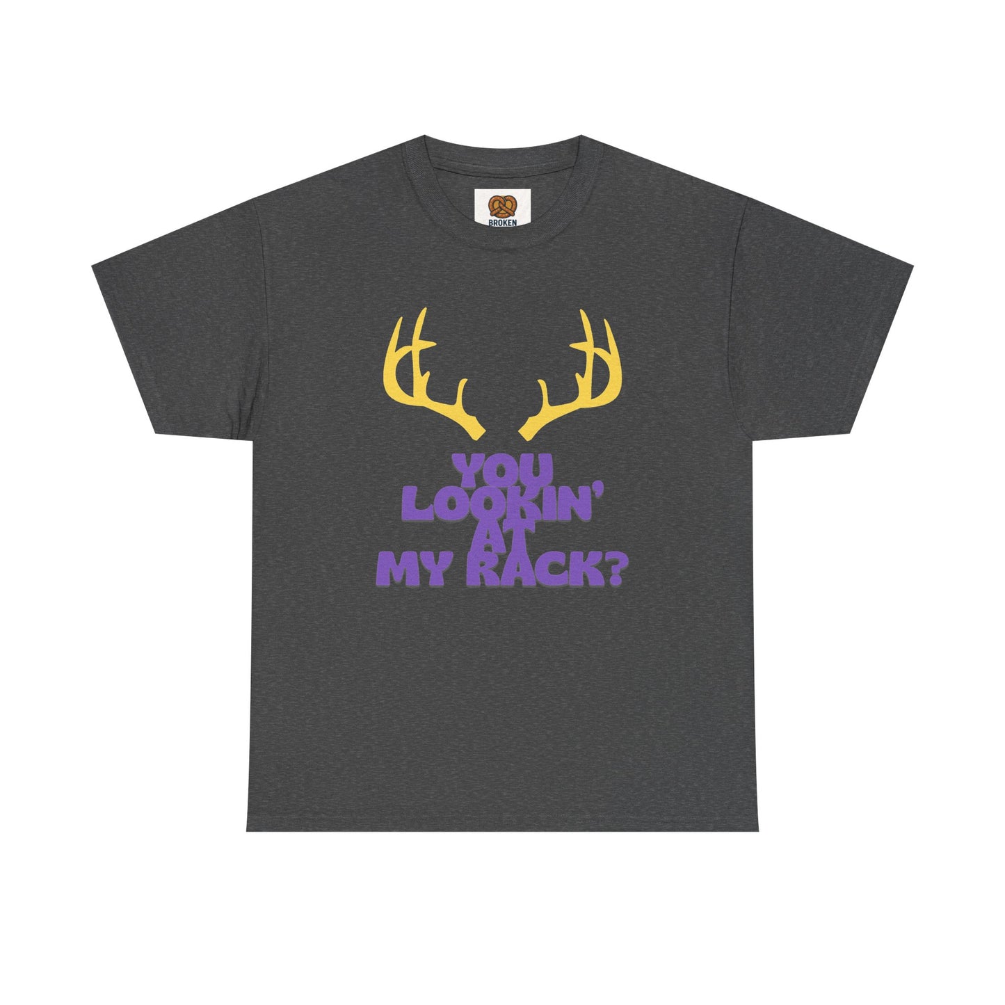 Funny Antler T-Shirt — "You Lookin' at My Rack?" Hunting Humor Tee