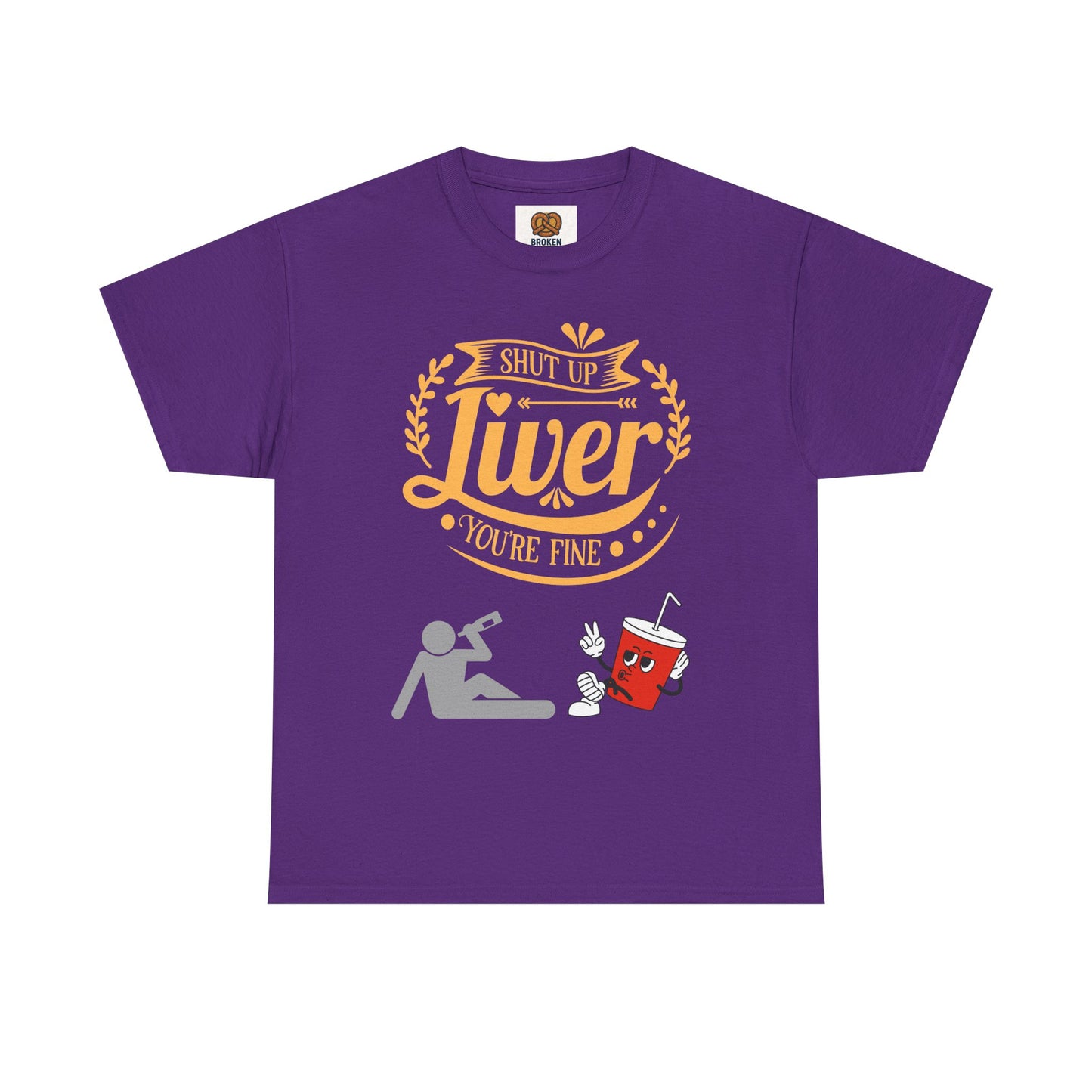 Funny Alcohol Humor T‑Shirt — “Shut Up Liver You’re Fine” Graphic Tee