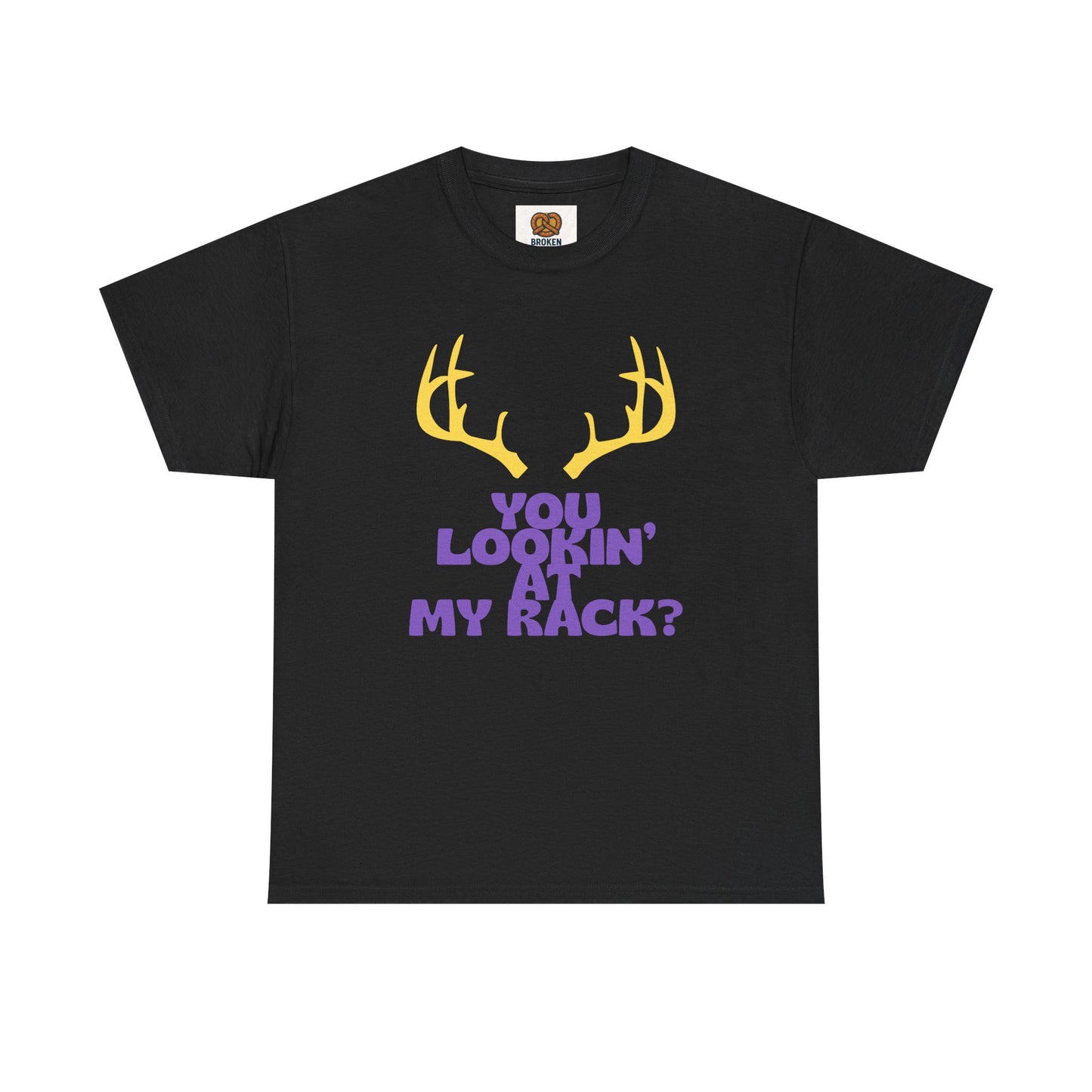 Funny Antler T-Shirt — "You Lookin' at My Rack?" Hunting Humor Tee