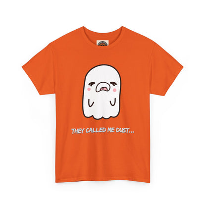 Cute Ghost Tee — "They Called Me Dust" Funny Spooky Graphic T-Shirt