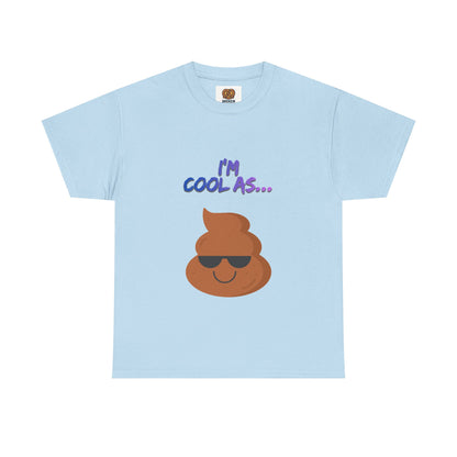 Cool Poop Emoji T-Shirt — "I’m Cool As..." Novelty Tee