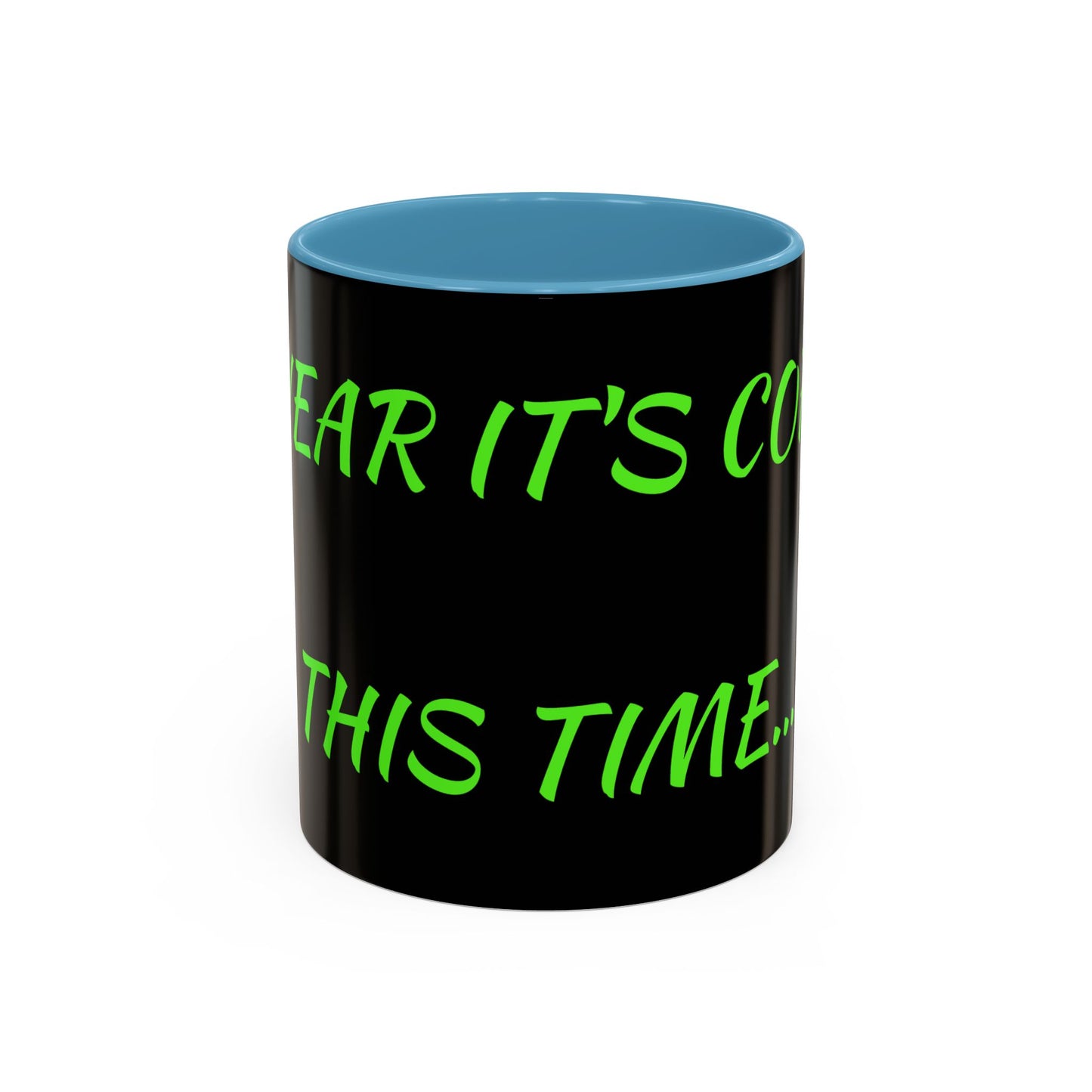 Funny Coffee Mug - "Dear It's Coffee Time" Neon Green Accent Mug (11/15oz)